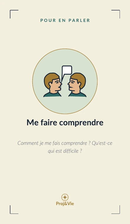 Carte Pour en parler : Me faire comprendre.